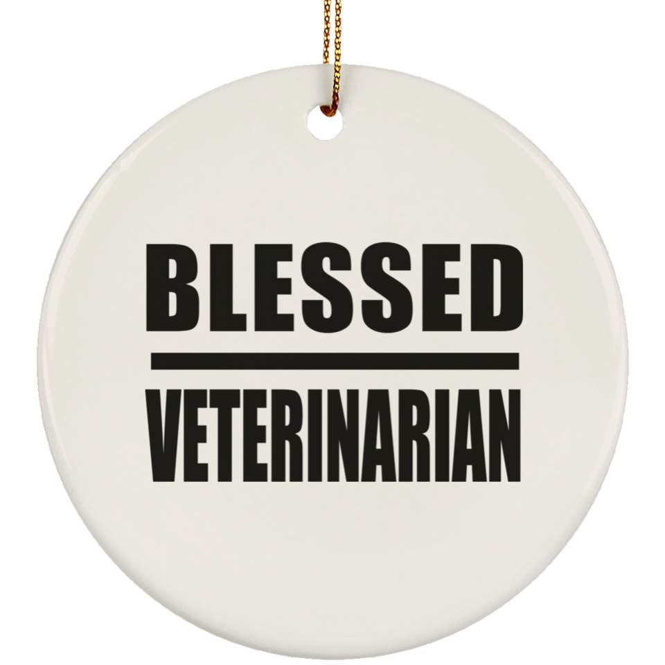 Blessed Veterinarian - Circle Ornament