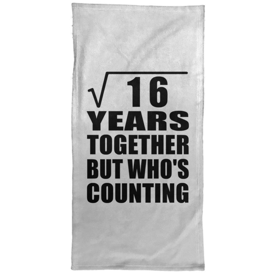 4th Anniversary Square Root of 16 Years Who's Counting - Hand Towel