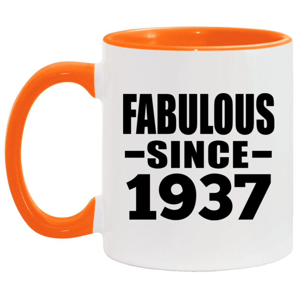 87th Birthday Fabulous Since 1937 - 11oz Accent Mug Orange