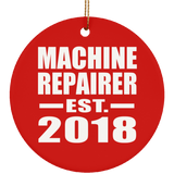 Machine Repairer Established EST. 2018 - Circle Ornament