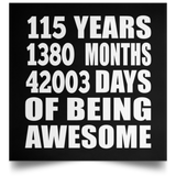 115th Birthday 115 Years 1380 Months 42003 Days Of Awesome - Poster Square