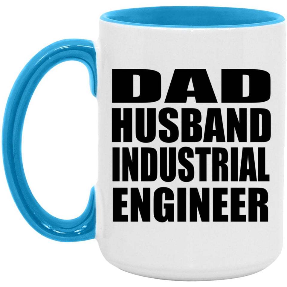 Dad Husband Industrial Engineer - 15oz Accent Mug Blue