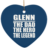Glenn The Dad The Hero The Legend - Heart Ornament