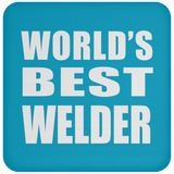 World's Best Welder - Drink Coaster