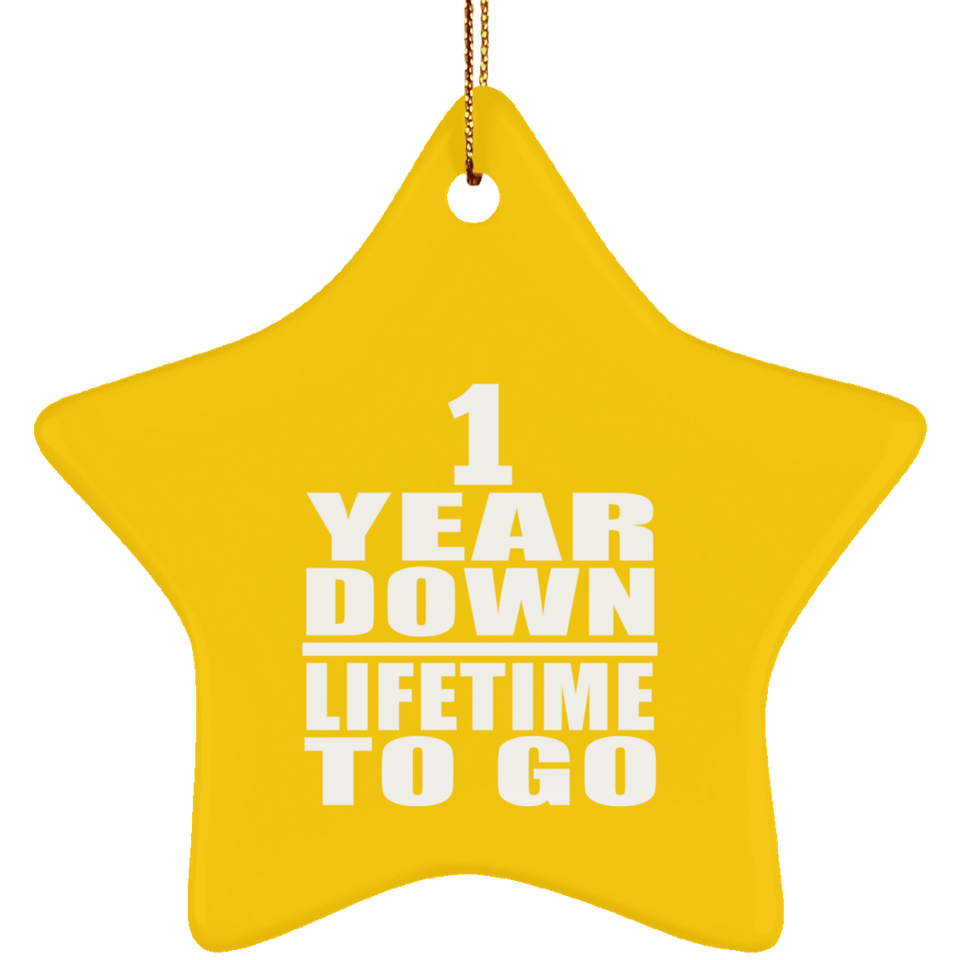 1st Anniversary 1 Year Down Lifetime To Go - Star Ornament