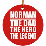 Norman The Dad The Hero The Legend - Circle Ornament