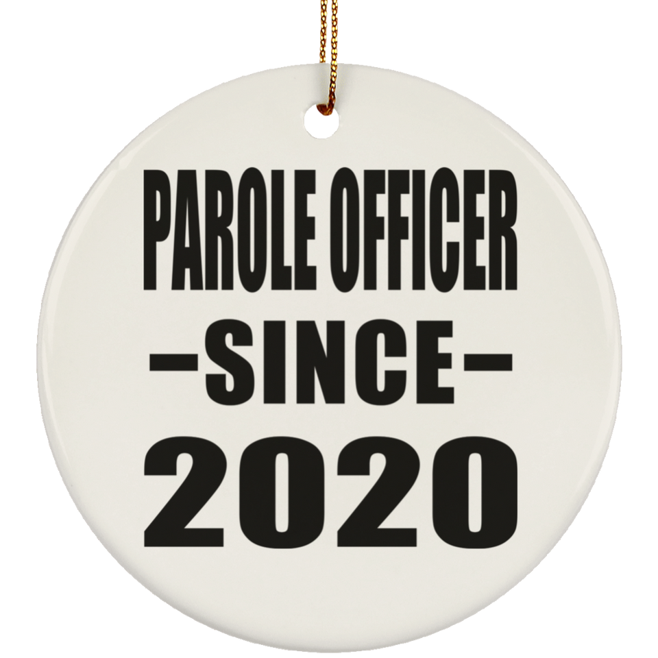 Parole Officer Since 2020 - Circle Ornament