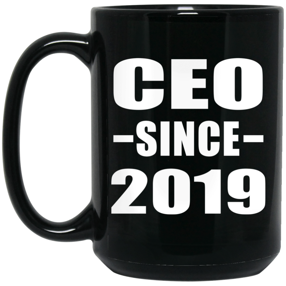 CEO Since 2019 - 15oz Coffee Mug Black