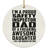 Proud Safety Inspector Dad Of Awesome Daughter - Circle Ornament