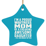 Proud Waitress Mom Of Awesome Daughter - Star Ornament