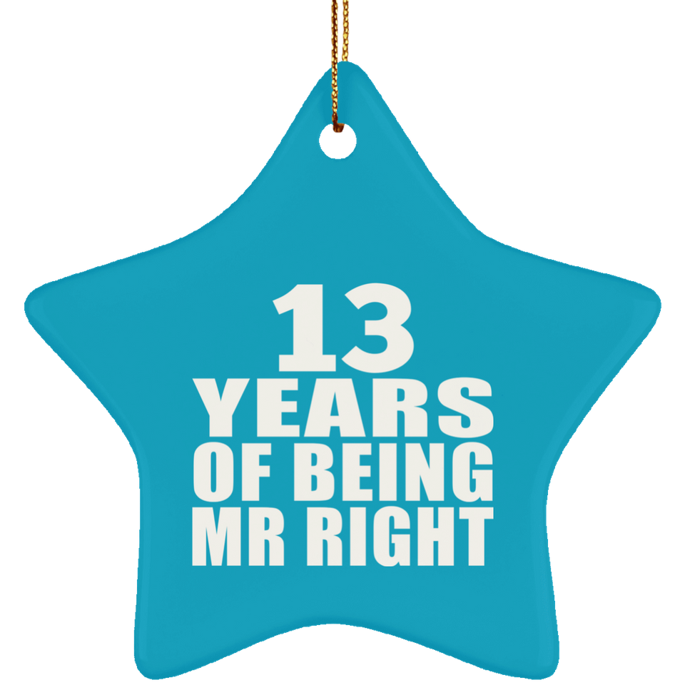 13th Anniversary 13 Years Of Being Mr Right - Star Ornament