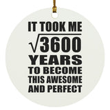 60th Birthday Took Square Root of 3600 Years To Awesome - Circle Ornament