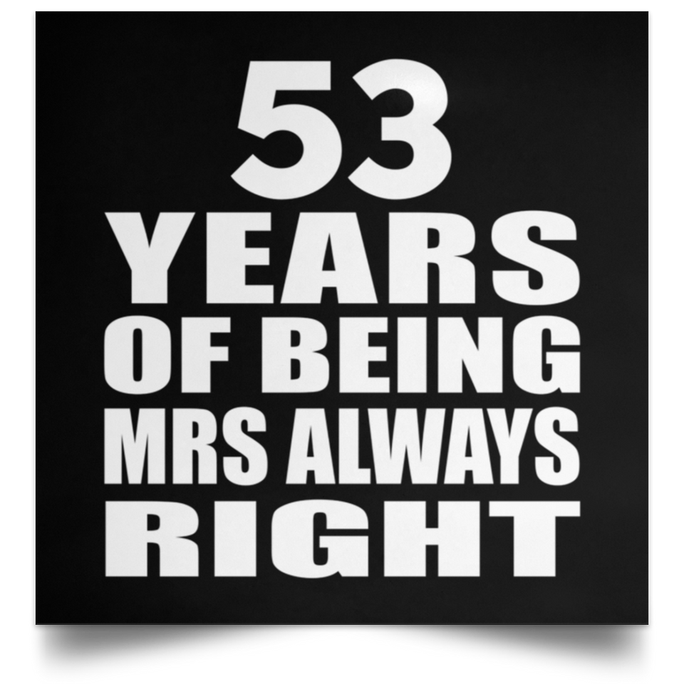 53rd Anniversary 53 Years of Being Mrs Always Right - Poster Square