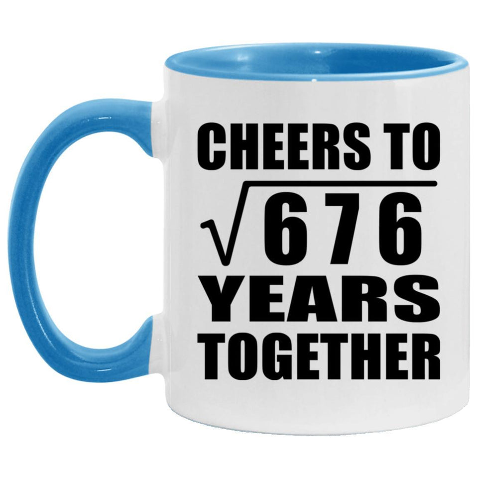 26th Anniversary Cheers To Square Root of 676 Years Together - 11oz Accent Mug Blue