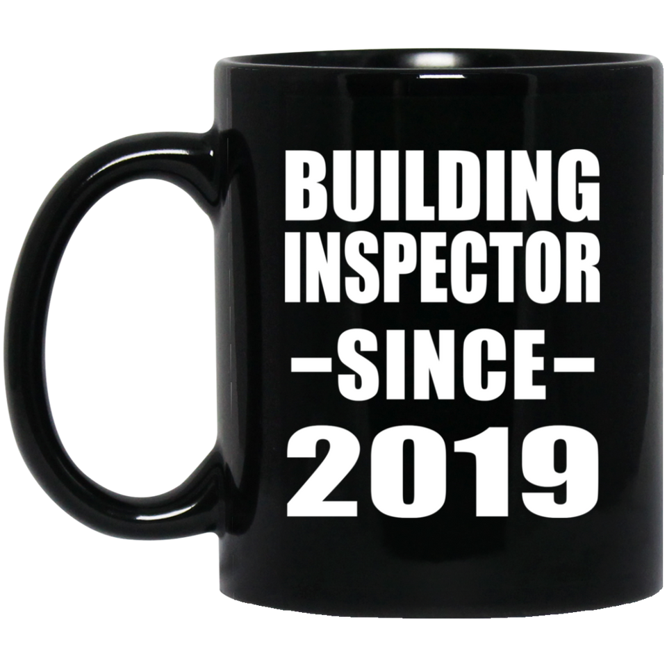 Building Inspector Since 2019 - 11oz Coffee Mug Black