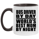Bus Driver By Day World's Best Mom By Night - 11oz Accent Mug Black