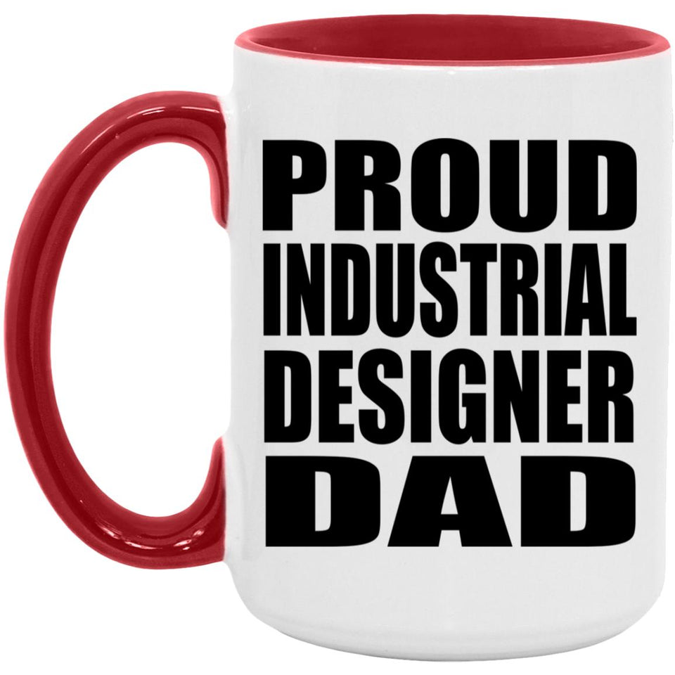 Proud Industrial Designer Dad - 15oz Accent Mug Red