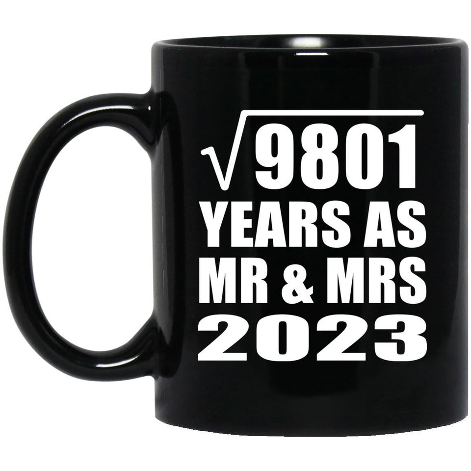 99th Anniversary Square Root of 9801 Years As Mr & Mrs 2023 - 11oz Coffee Mug Black