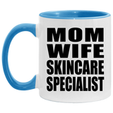 Mom Wife Skincare Specialist - 11oz Accent Mug Blue