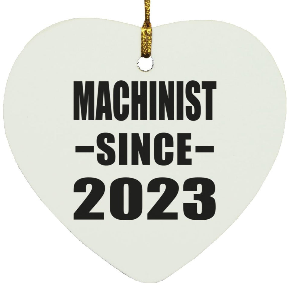 Machinist Since 2023 - Heart Ornament