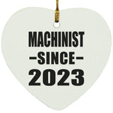 Machinist Since 2023 - Heart Ornament