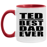 Ted Best Dad Ever - 11oz Accent Mug Red