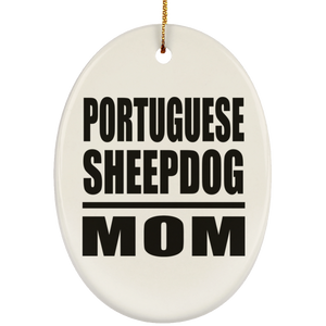 Portuguese Sheepdog Mom - Oval Ornament