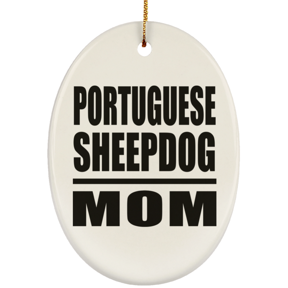 Portuguese Sheepdog Mom - Oval Ornament