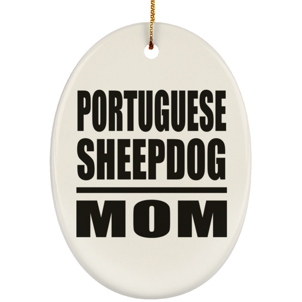 Portuguese Sheepdog Mom - Oval Ornament