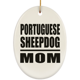 Portuguese Sheepdog Mom - Oval Ornament