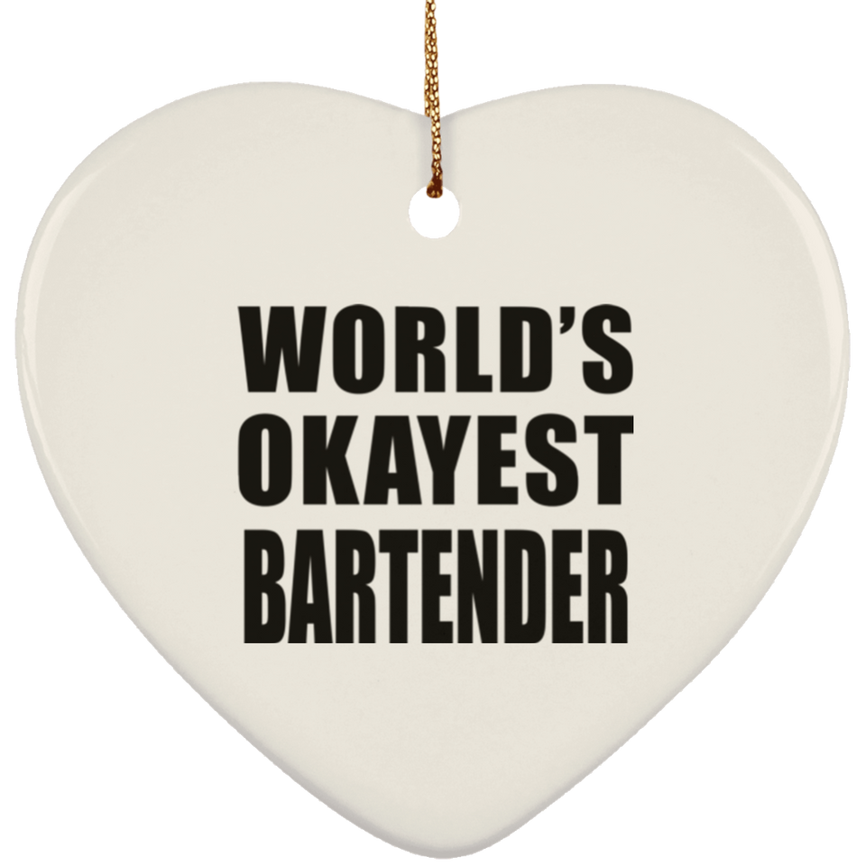 World's Okayest Bartender - Heart Ornament