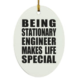 Being Stationary Engineer Makes Life Special - Oval Ornament