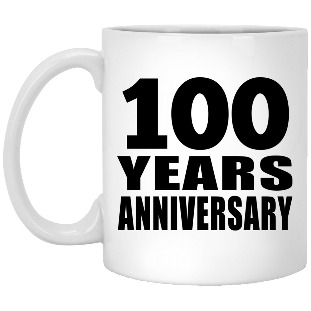 100th Anniversary 100 Years - 11 Oz Coffee Mug