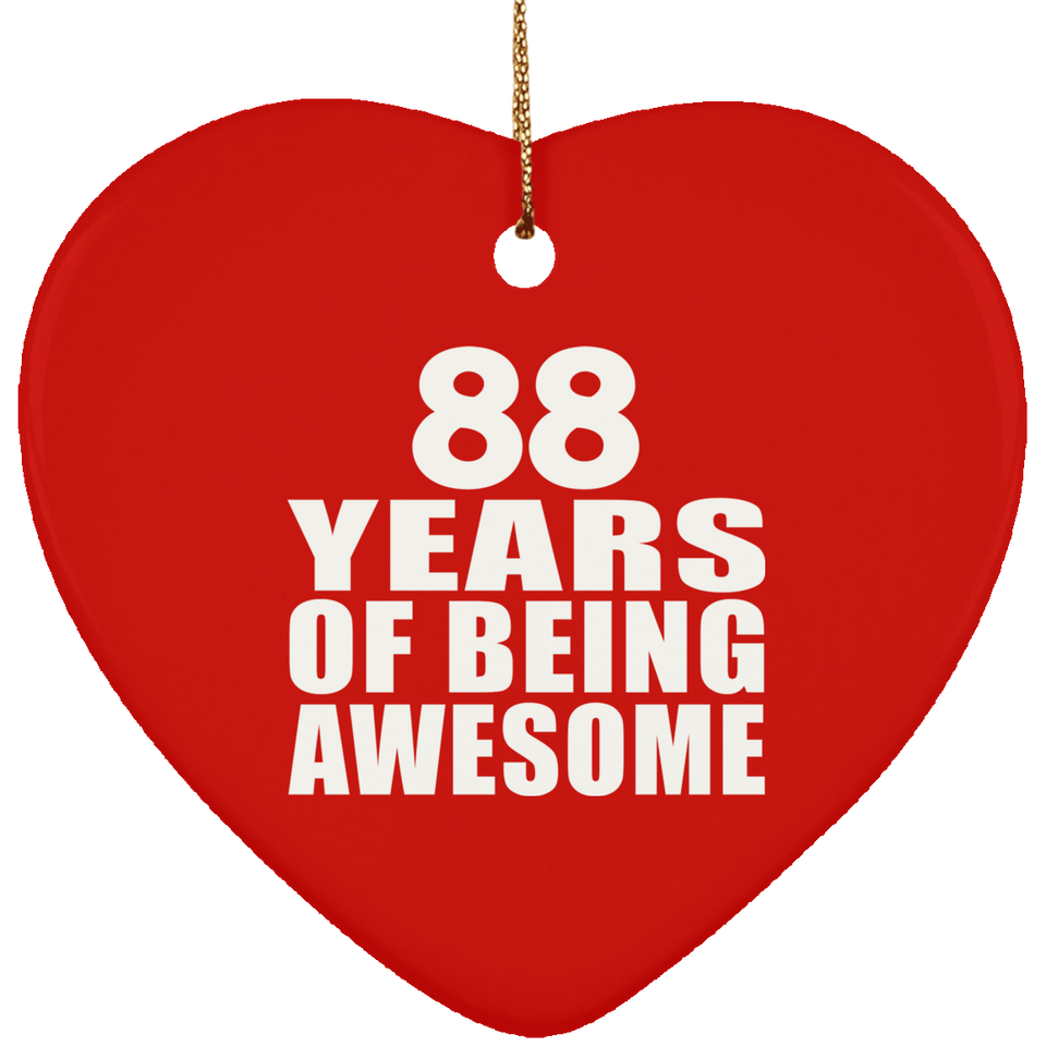 88th Birthday 88 Years Of Being Awesome - Heart Ornament