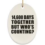 40th Anniversary 14,600 Days Together But Who's Counting - Oval Ornament