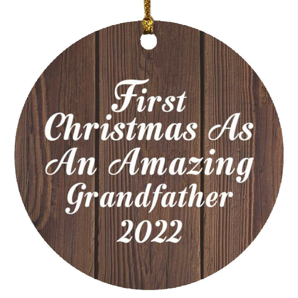First Christmas As An Amazing Grandfather 2022 - Circle Ornament D