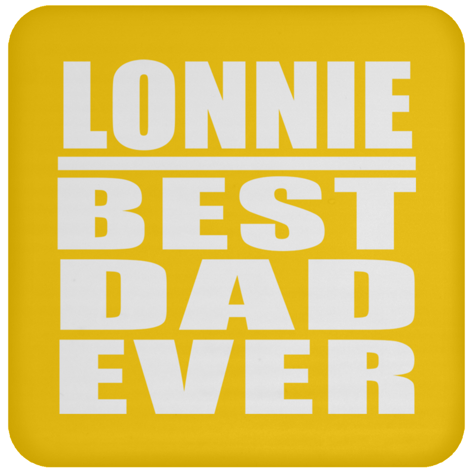 Lonnie Best Dad Ever - Drink Coaster