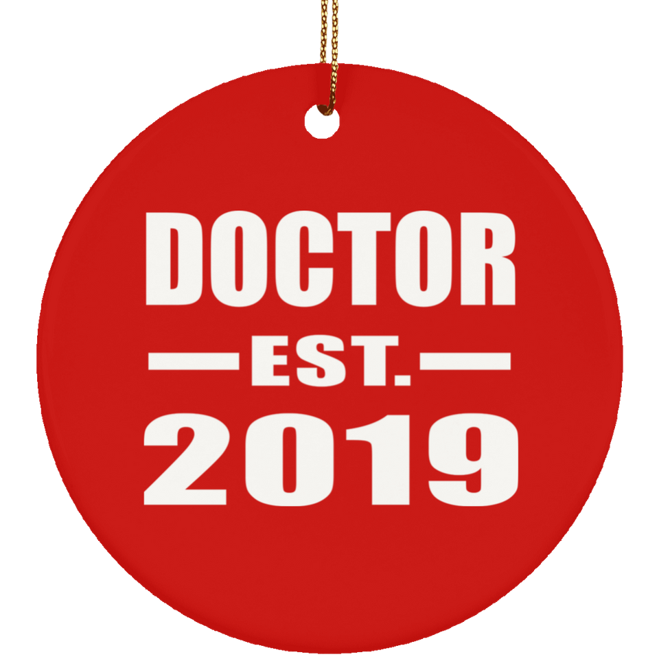 Doctor Established EST. 2019 - Circle Ornament