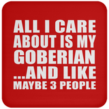 All I Care About Is My Goberian - Drink Coaster