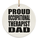 Proud Occupational Therapist Dad - Circle Ornament