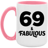 69th Birthday 69 & Fabulous - 15oz Accent Mug Pink