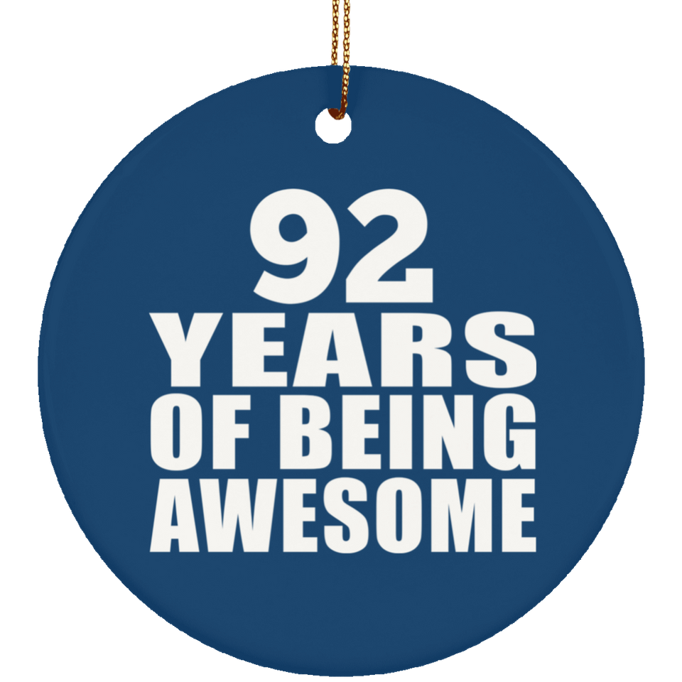 92nd Birthday 92 Years Of Being Awesome - Circle Ornament