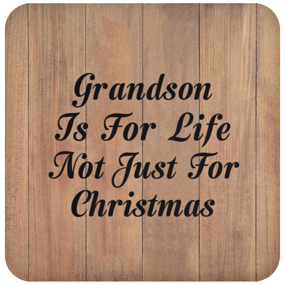 Grandson Is For Life Not Just For Christmas - Drink Coaster C