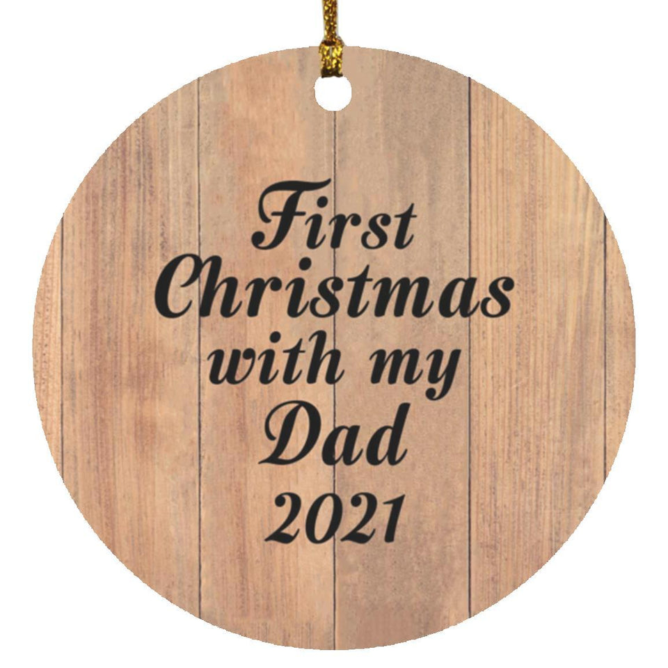 First Christmas With My Dad 2021 - Circle Ornament C