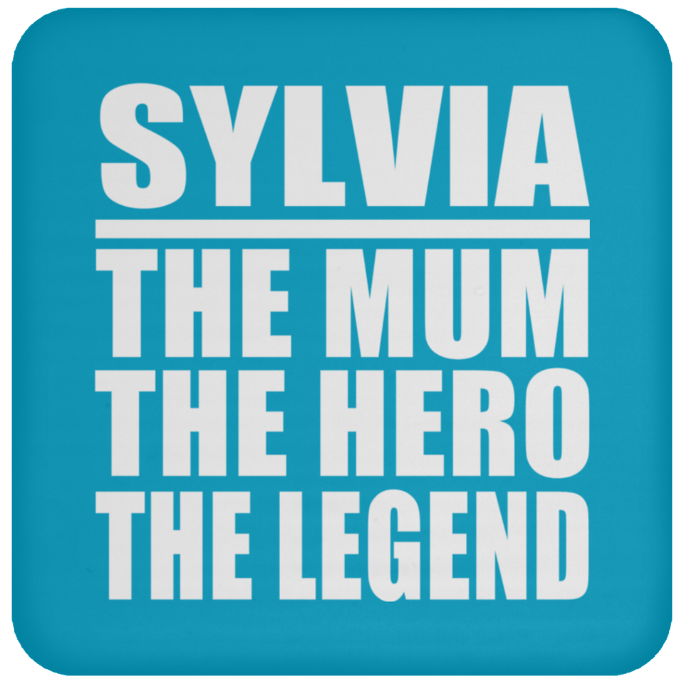 Sylvia The Mum The Hero The Legend - Drink Coaster