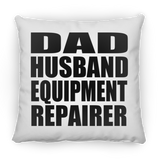 Dad Husband Equipment Repairer - Throw Pillow