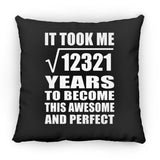 111th Birthday Took Square Root of 12321 Years To Awesome - Throw Pillow Black