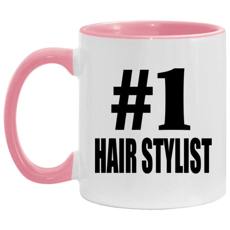 Number One #1 Hair Stylist - 11oz Accent Mug Pink