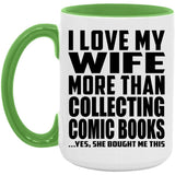I Love My Wife More Than Collecting Comic Books - 15oz Accent Mug Green