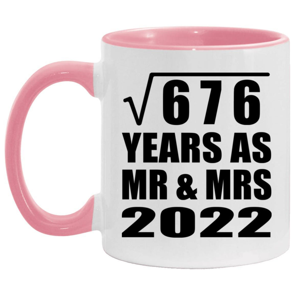 26th Anniversary Square Root of 676 Years As Mr & Mrs 2022 - 11oz Accent Mug Pink